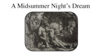 A Midsummer Night’s Dream