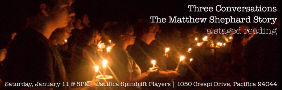 Three Conversations: The Matthew Shepard Story